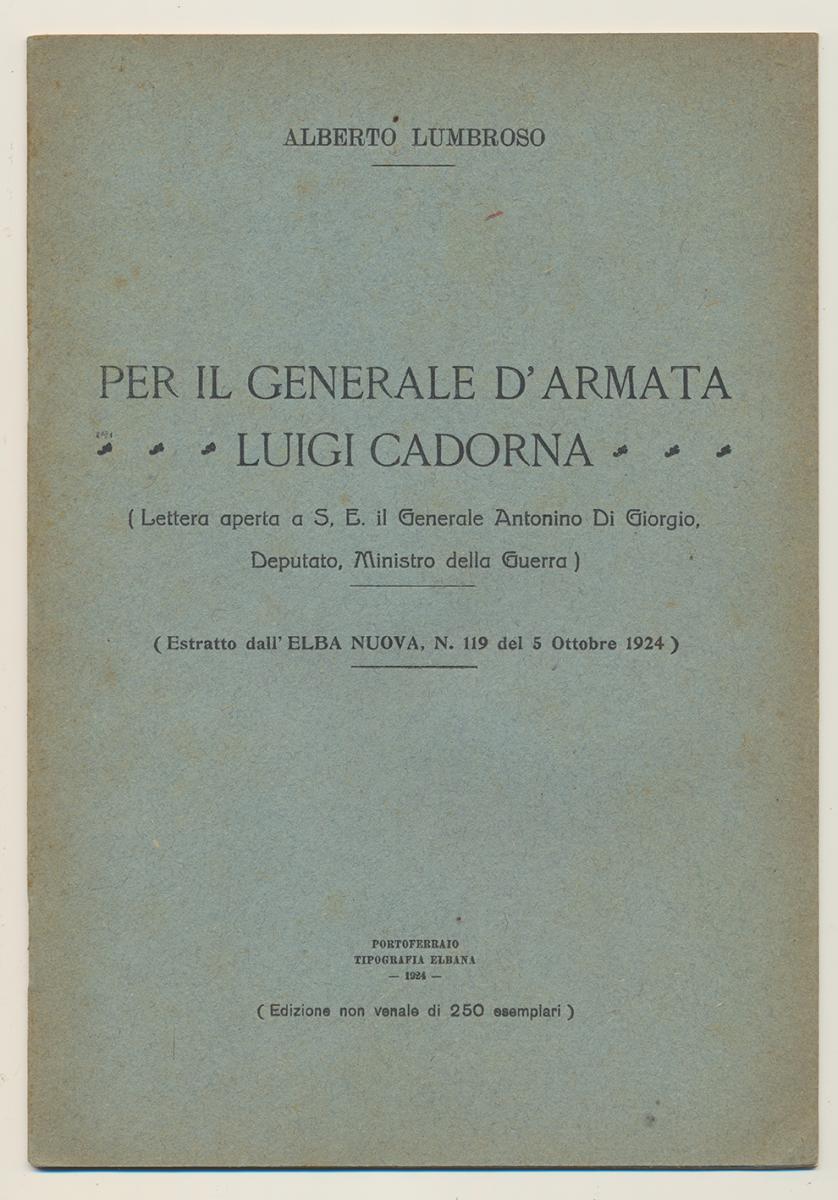 PER IL GENERALE D'ARMATA LUIGI CADORNA. Alberto Lumbroso. 1924